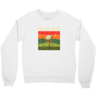 I'd Tap That Golf Crewneck Sweatshirt | Artistshot