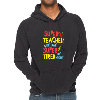 Super Teacher By Day Super Tired By Night Superhero Teacher Vintage Hoodie | Artistshot