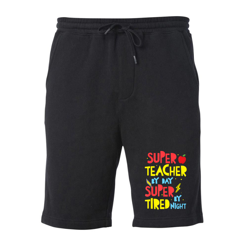 Super Teacher By Day Super Tired By Night Superhero Teacher Fleece Short | Artistshot