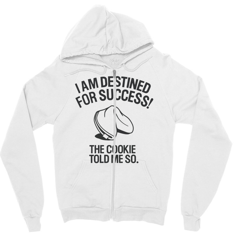 Funny Fortune Cookie Prophecy Zipper Hoodie by tompa shirt | Artistshot