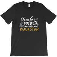 Teacher I Prefer Educational Rockstar T-shirt | Artistshot