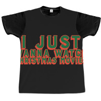 I Just Wanna Watch Christmas Movies Classic Graphic T-shirt | Artistshot