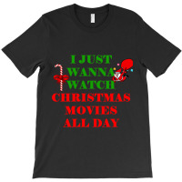 I Just Wanna Watch Christmas Movies Classic T-shirt | Artistshot