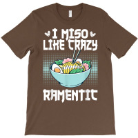 Funny I Miso Like Crazy Ramentic   Ramen T-shirt | Artistshot