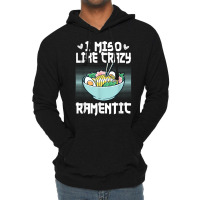 Funny I Miso Like Crazy Ramentic   Ramen Lightweight Hoodie | Artistshot