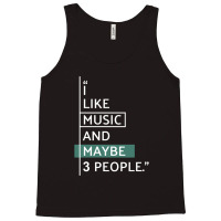 I Like Music And Maybe 3 People! Classic Tank Top | Artistshot