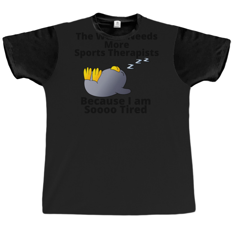 Tired Penguin And Why The World Needs More Sports Therapist Graphic T-shirt by OmarFerrerRios | Artistshot