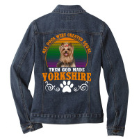 All Dogs Were Created Equal Then God Made Yorkshire For Dark Ladies Denim Jacket | Artistshot