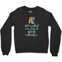 A Girl In Love With Her Books Bookworm Book Lover Crewneck Sweatshirt | Artistshot