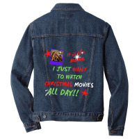 I Just Want To Watch Christmas Movies All Day Classic Men Denim Jacket | Artistshot