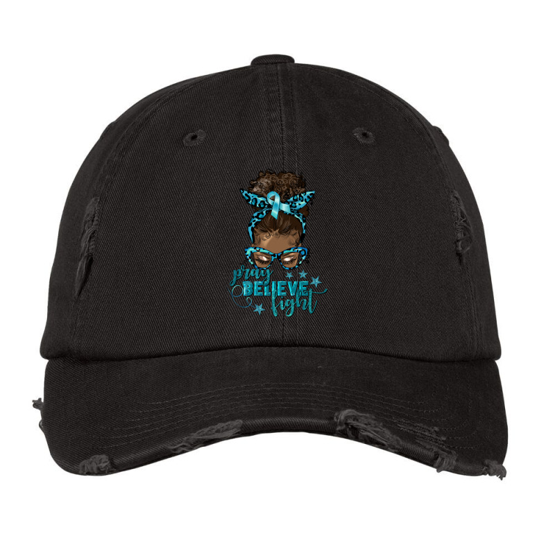 Teal Cancer Pray Believe Fight Vintage Cap by afrowomandigitalshop@gmail.com | Artistshot