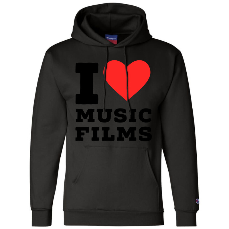 I Love Music Film Classic Champion Hoodie | Artistshot