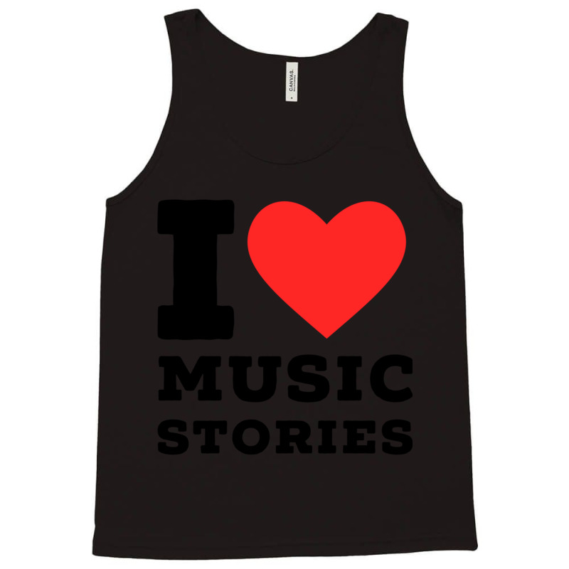 I Love Music Stories Classic Tank Top | Artistshot