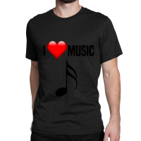 I Love Music. For All Music Lovers & Fans Classic Classic T-shirt | Artistshot