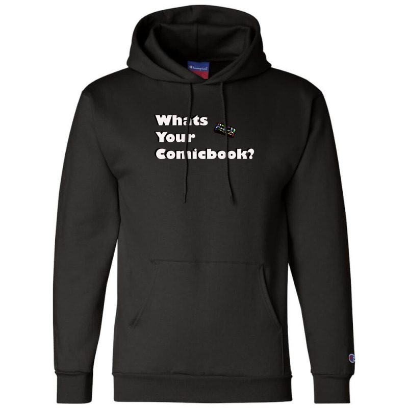 What's Your Comicbook Champion Hoodie by OmarFerrerRios | Artistshot