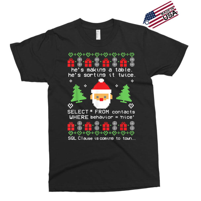 Coder Santa Claus Sql Clause Is Coming To Town Christmas T Shirt Exclusive T-shirt by pacerbe | Artistshot