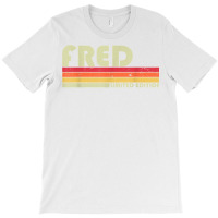 Fred Gift Name Personalized Funny Retro Vintage Birthday T Shirt T-shirt | Artistshot