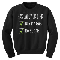 Gas Daddy Wanted Funny Gas Price T Shirt Youth Sweatshirt | Artistshot