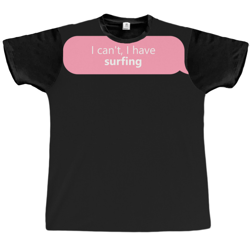 I Have Surfing In Pink Graphic T-shirt by ErlinaFontanillaSantos | Artistshot