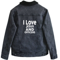 I Love Jesus And Officers  For Officer Unisex Sherpa-lined Denim Jacket | Artistshot