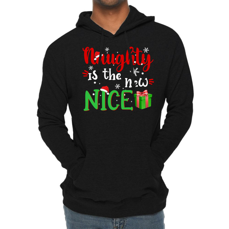 Naughty Is The New Nice Funny Santa Joke Christmas Humor Long Sleeve T Lightweight Hoodie by pacerbe | Artistshot