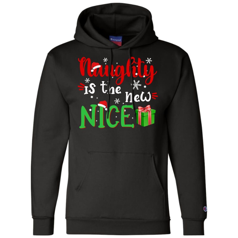 Naughty Is The New Nice Funny Santa Joke Christmas Humor Long Sleeve T Champion Hoodie by pacerbe | Artistshot