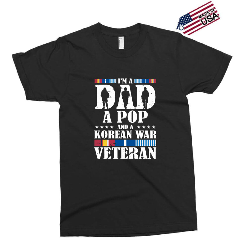 I'm A Dad A Pop And An Korean War Veteran Father's Day Gift Exclusive T-shirt | Artistshot