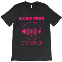 Music Feeds My Soul, Soulful Music Active T-shirt | Artistshot