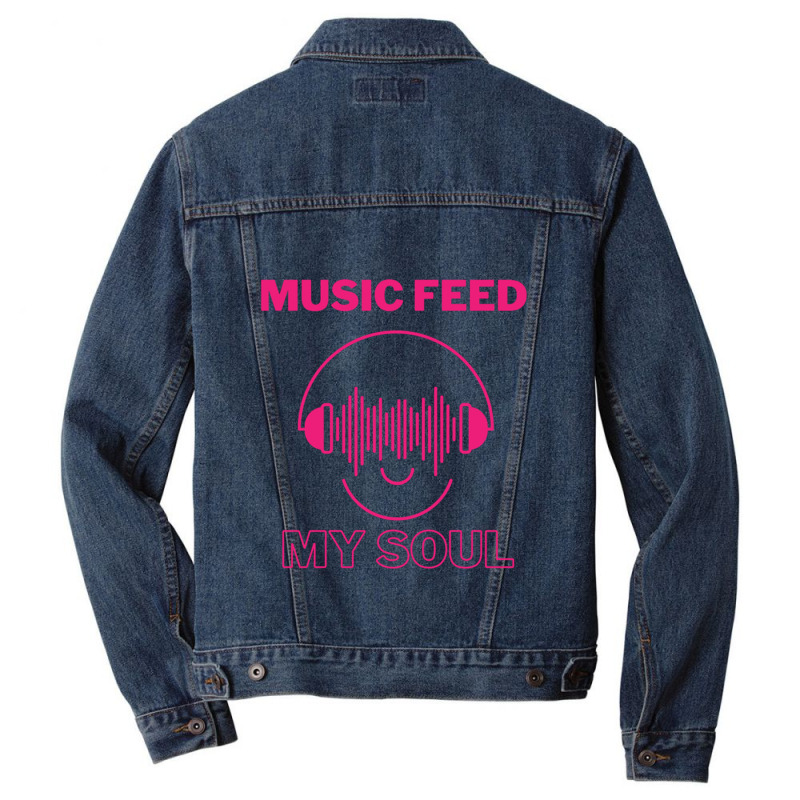 Music Feeds My Soul, Soulful Music Active Men Denim Jacket | Artistshot