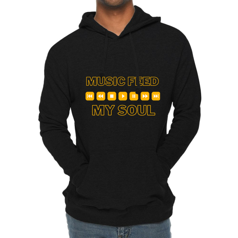 Music Feeds My Soul, Soulful Music Classic Lightweight Hoodie | Artistshot