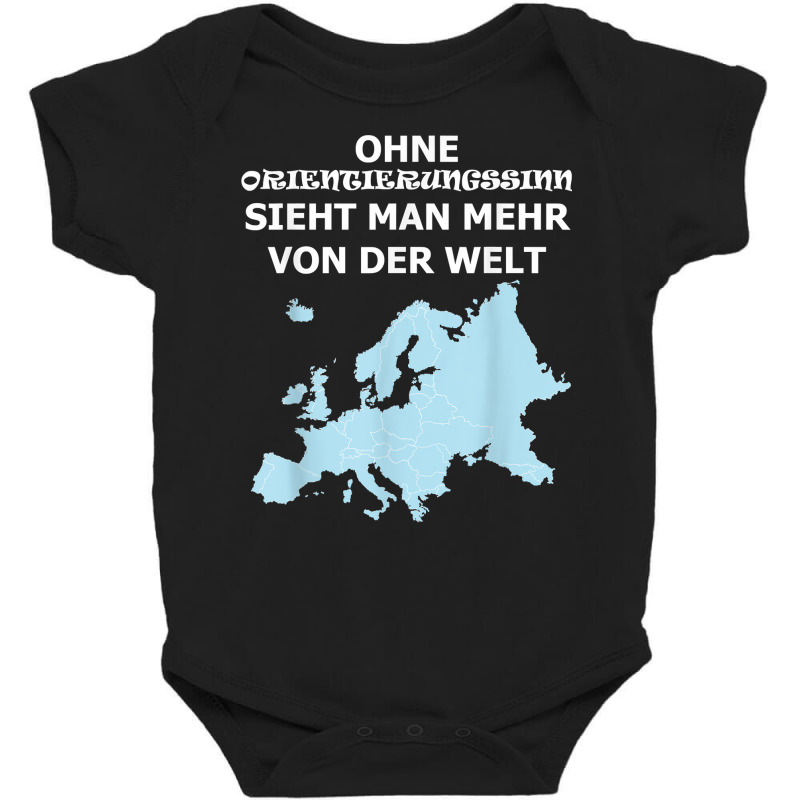 You Can See More Of The World Without A Sense Of Orientation T Shirt Baby Bodysuit | Artistshot