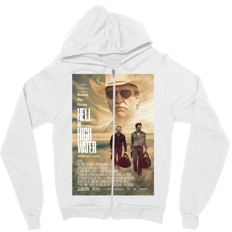 Hell Or High Water Movie Zipper Hoodie by dickthomas | Artistshot