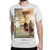 Hell Or High Water Movie Classic T-shirt | Artistshot