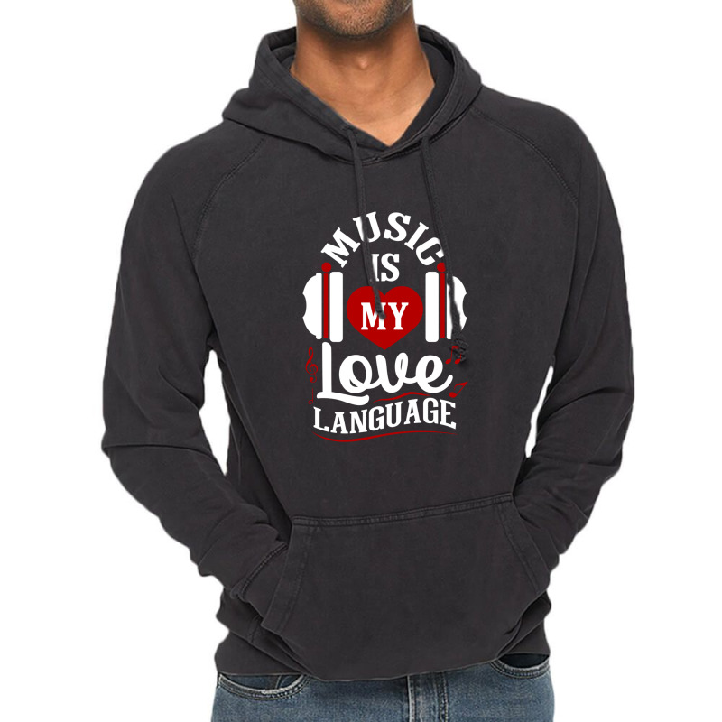 Music Is My Love Language  Music Valentines Gifts Essential Vintage Hoodie | Artistshot