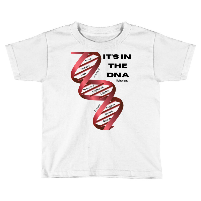 It's In The Dna. Genetic Inspirational Quote Pullover Hoodie Toddler T-shirt by lelalucin | Artistshot