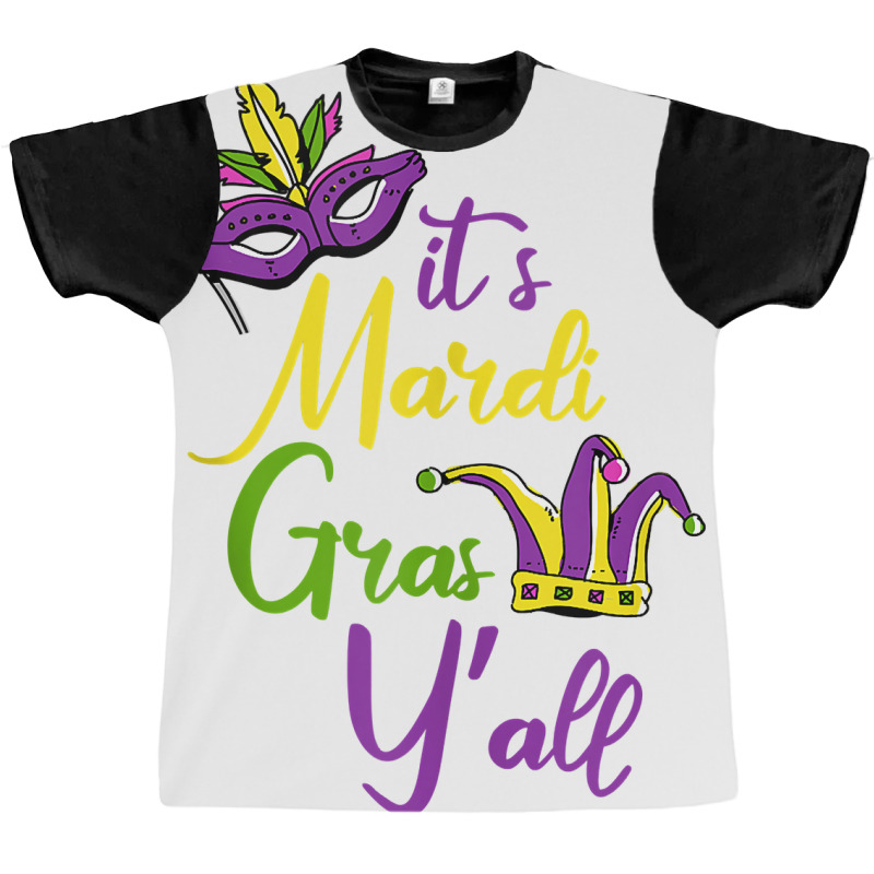 Its Mardi Gras Yall Carnival Parade Masquerade Party Tank Top Graphic T-shirt by lelalucin | Artistshot