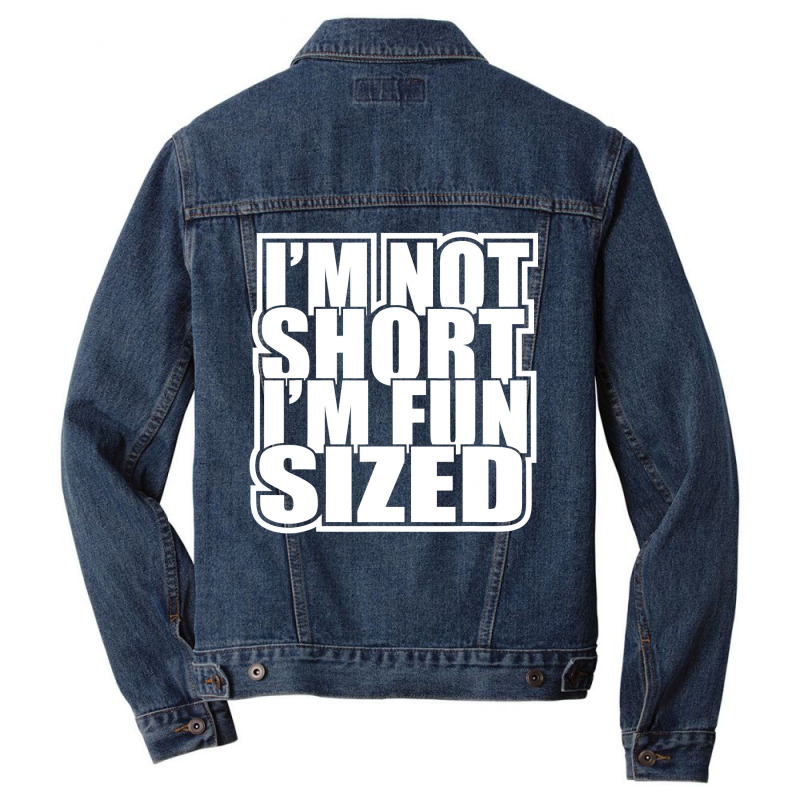 I M Not Short I M Fun Sized Funny Short Person Men Denim Jacket | Artistshot