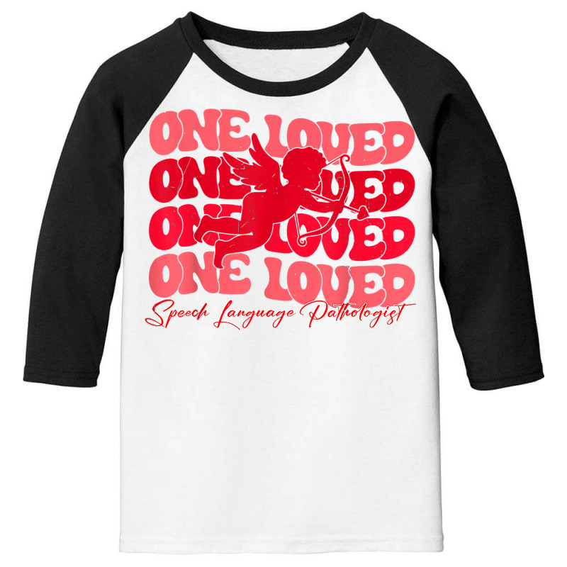 One Loved Speech Language Pathologist Cupid Valentines Day T Shirt Youth 3/4 Sleeve by berkenby | Artistshot