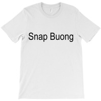 Snap Buong T-shirt | Artistshot