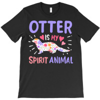 Otter T  Shirt Otter Sea Otter Spirit Animal T  Shirtby Creative Gift T-shirt | Artistshot