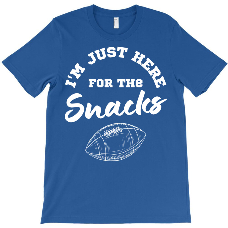 I M Just Here For The Snacks T-Shirt by orahungrias | Artistshot