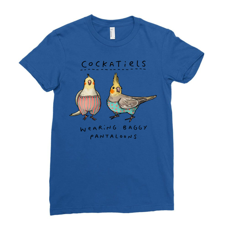 Cockatiels Wearing Baggy Pantaloons Ladies Fitted T-Shirt by baltuslediro | Artistshot