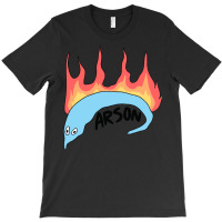 Arson T-shirt | Artistshot