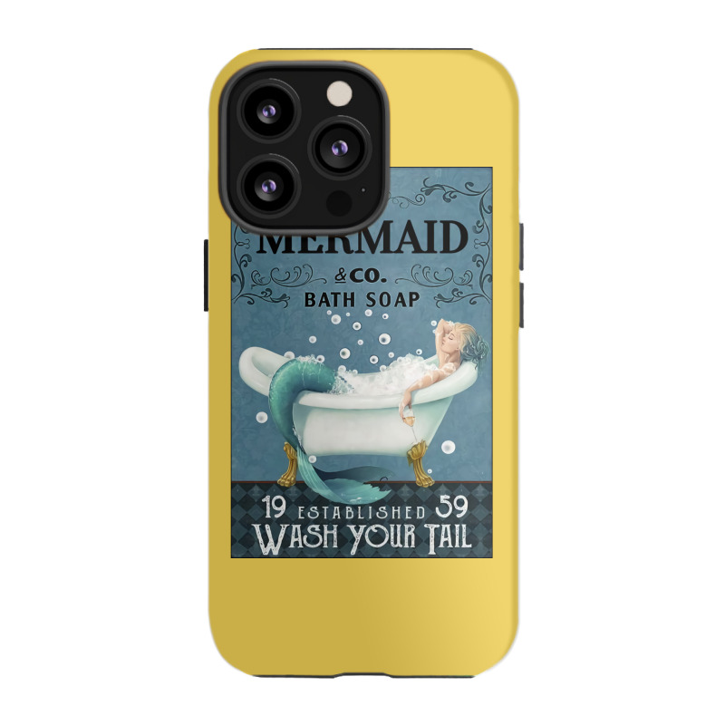 Mermaid Bath Soap Wash Your Tail Iphone 13 Pro Case | Artistshot