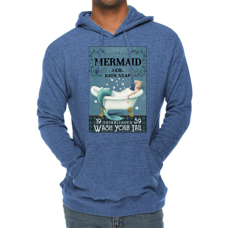 Mermaid Bath Soap Wash Your Tail Lightweight Hoodie | Artistshot