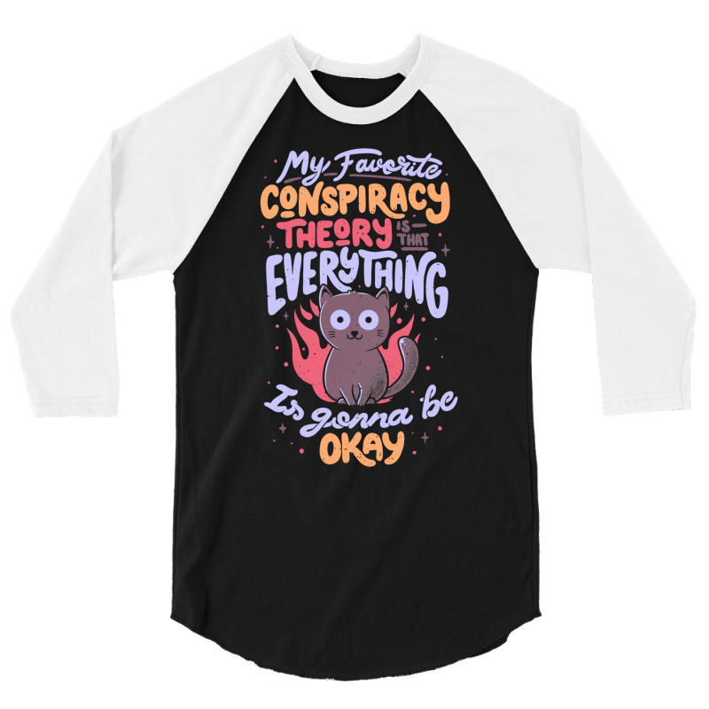 Conspiracy Theory   Cute Funny Quote Evil Cat Gift 3/4 Sleeve Shirt by baltuslediro | Artistshot