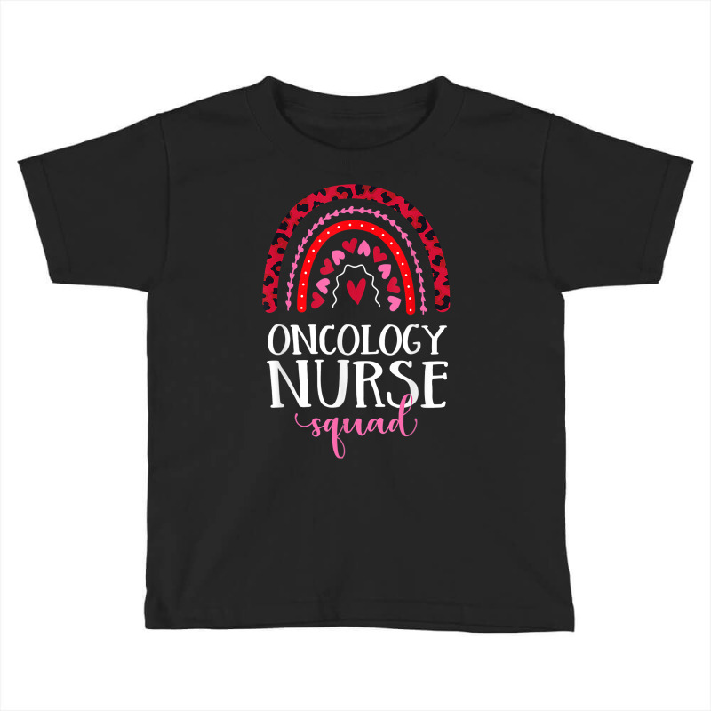 Oncology Nurse Squad Rainbow Leopard Nursing Valentine Day T Shirt Toddler T-shirt by omano | Artistshot