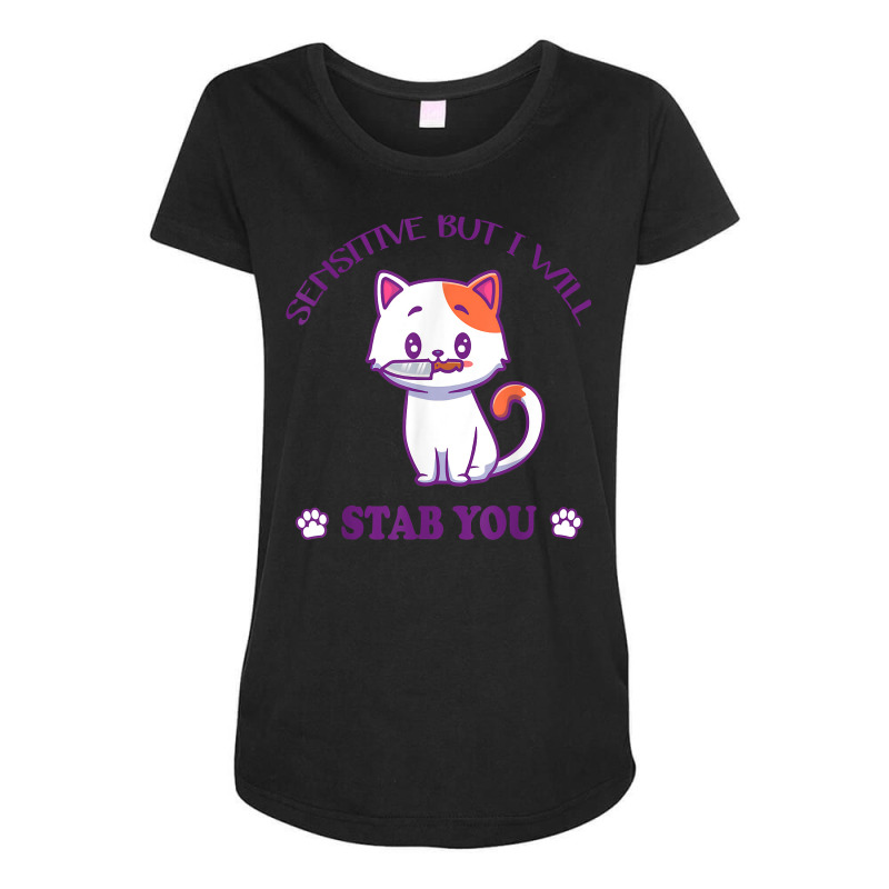 Sensitive But I Will Stab You Cute Cat T Shirt Maternity Scoop Neck T-shirt by polioukhi | Artistshot