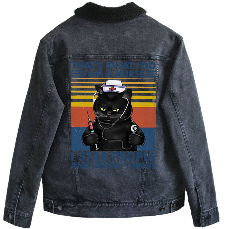 Cat Nurse That's What I Do I Am A Nurse I Stab People And I Know Thing Unisex Sherpa-lined Denim Jacket | Artistshot