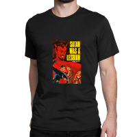 Satan Was A Lesbian Classic T-shirt | Artistshot